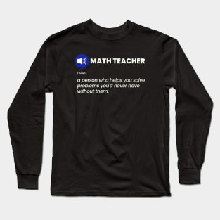 Funny Math Teacher Joke Long Sleeve T-Shirt